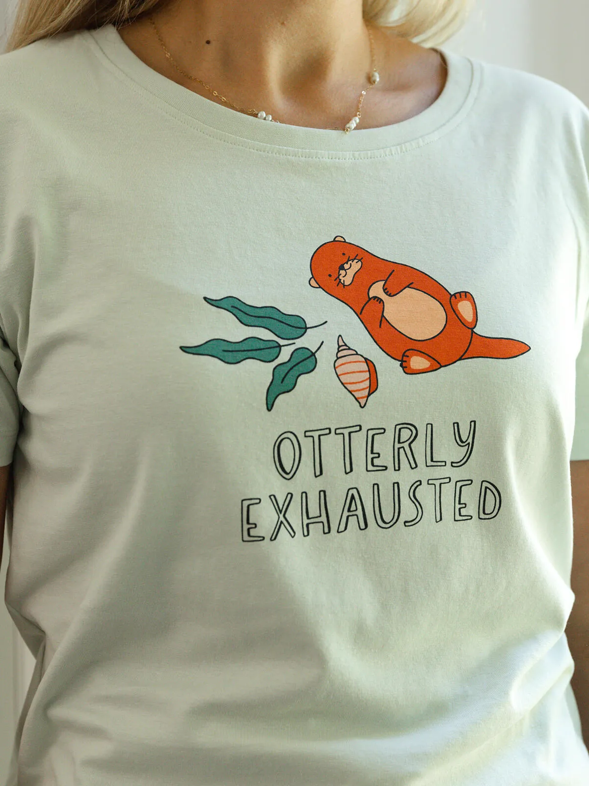 Otterly Exhausted Ladies T